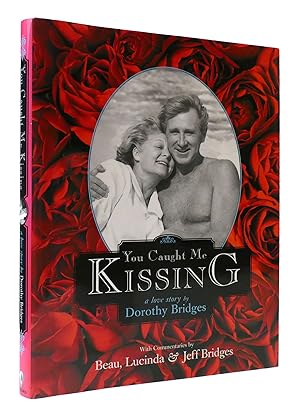 Image du vendeur pour YOU CAUGHT ME KISSING: A LOVE STORY mis en vente par Rare Book Cellar