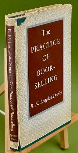 Imagen del vendedor de The Practice of Bookselling: With Some Opinions on Its Nature Status, and Future. First Printing a la venta por Libris Books