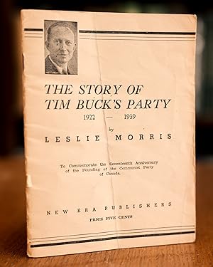 The Story of Tim Buck's Party 1922 - 1939