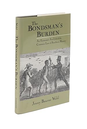 Bild des Verkufers fr The Bondsman's Burden: An Economic Analysis of the Common Law of. zum Verkauf von The Lawbook Exchange, Ltd., ABAA  ILAB