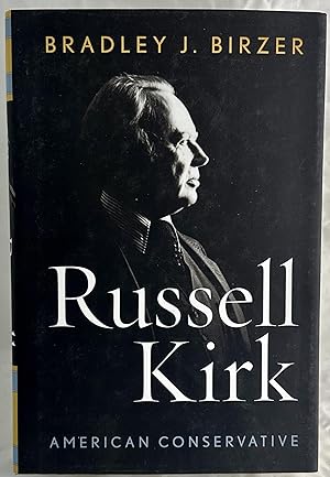 Seller image for Russell Kirk: American Conservative for sale by Books Galore Missouri