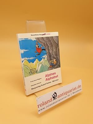 Imagen del vendedor de Alpines Alphabet ; satir. Stichworte fr Bergsteiger u. Skifahrer a la venta por Roland Antiquariat UG haftungsbeschrnkt