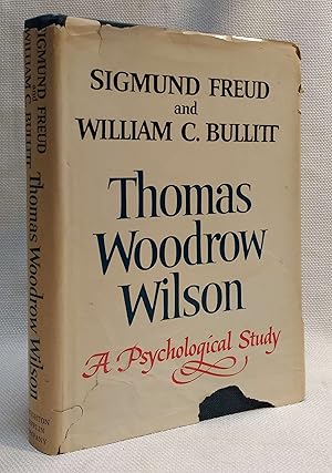 Image du vendeur pour Thomas Woodrow Wilson: A Psychological Study mis en vente par Book House in Dinkytown, IOBA