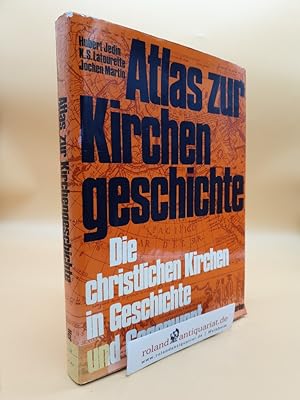 Atlas zur Kirchengeschichte - Die christlichen Kirchen in Geschichte und Gegenwart