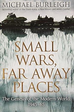 Seller image for Small Wars, Far Away Places: The Genesis of the Modern World for sale by WeBuyBooks