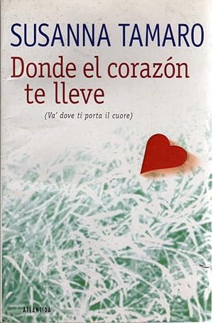 Imagen del vendedor de Donde El Coraz?n Te Lleve a la venta por Green Libros