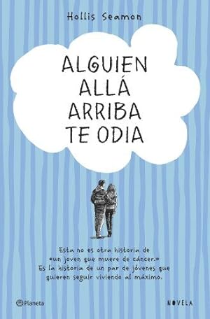 Seller image for ALGUIEN ALLA ARRIBA TE ODIA for sale by Green Libros