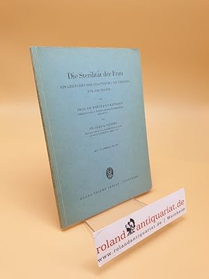 Seller image for Die Sterilitt der Frau ; Ein Leitfaden der Diagnostik und Therapie fr die Praxis for sale by Roland Antiquariat UG haftungsbeschrnkt