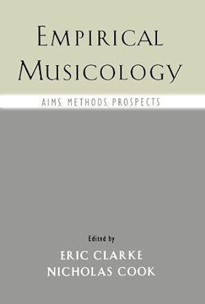Imagen del vendedor de Empirical Musicology: Aims, Methods, Prospects a la venta por WeBuyBooks