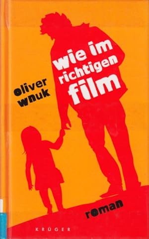 Bild des Verkufers fr Wie im richtigen Film : Roman. zum Verkauf von TF-Versandhandel - Preise inkl. MwSt.