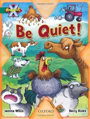 Seller image for Project X: Making a Noise: Be Quiet! for sale by WeBuyBooks
