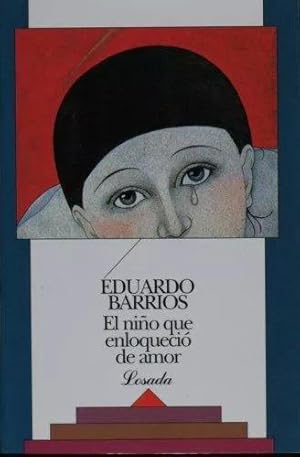 Imagen del vendedor de El ni?o que enloqueci? de amor a la venta por Green Libros