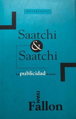 Immagine del venditore per Saatchi & Saatchi: La Publicidad Al Poder venduto da Green Libros