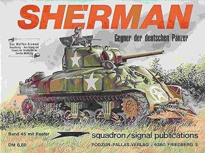 Image du vendeur pour Sherman. Gegner der deutschen Panzer. Waffen-Arsenal Band 45. mis en vente par Antiquariat Bernhardt