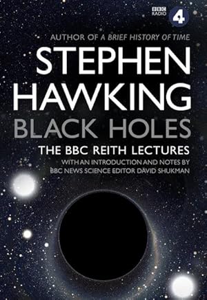 Image du vendeur pour Black Holes: The Reith Lectures mis en vente par BuchWeltWeit Ludwig Meier e.K.