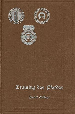 Seller image for Training des Pferdes fr Sport-, Zucht- und Gebrauchszweck. for sale by Antiquariat Bernhardt