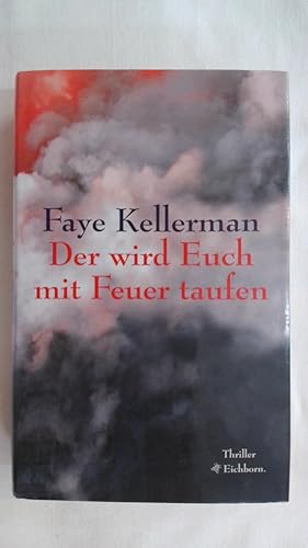 Bild des Verkufers fr DER WIRD EUCH MIT FEUER TAUFEN: THRILLER. DECKER/LAZARUS-KRIMI BAND 11. zum Verkauf von Buchmerlin