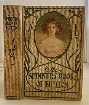 Imagen del vendedor de The Spinners' Book of Fiction by Gertrude Atherton, Mary Austin, Geraldine Bonner, Mary Halleck Foote, Eleanor Gates, etc. a la venta por S. Howlett-West Books (Member ABAA)