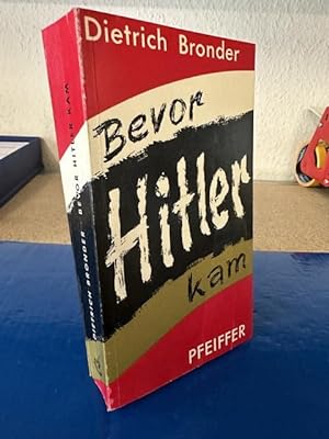 Seller image for Bevor Hitler kam - Eine historische Studie for sale by Bchersammelservice Steinecke