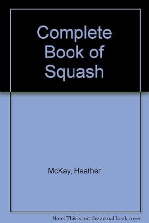 Imagen del vendedor de Complete Book of Squash a la venta por WeBuyBooks