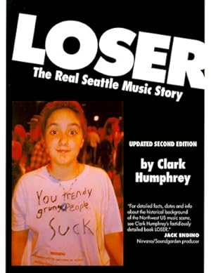 Seller image for Loser: The Real Seattle Music Story for sale by WeBuyBooks