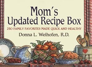 Bild des Verkufers fr Mom's Updated Recipe Box: 250 Family Favorites Made Quick and Healthy zum Verkauf von WeBuyBooks