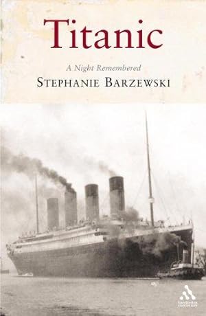 Bild des Verkufers fr Titanic: A Night Remembered zum Verkauf von WeBuyBooks