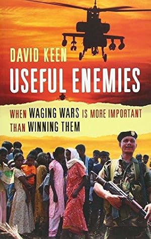 Bild des Verkufers fr Useful Enemies: When Waging Wars Is More Important Than Winning Them zum Verkauf von WeBuyBooks