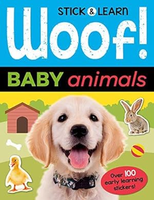 Seller image for Woof! Baby Animals (Stick & Learn) for sale by WeBuyBooks