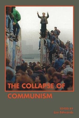 Bild des Verkufers fr The Collapse of Communism (Hoover Institution Press Publication) zum Verkauf von WeBuyBooks