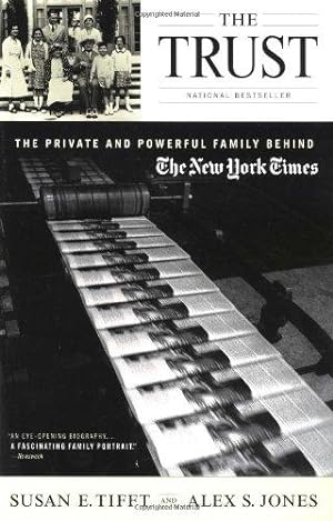 Bild des Verkufers fr The Trust: The Private and Powerful Family Behind The New York Times zum Verkauf von WeBuyBooks