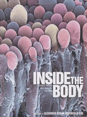 Image du vendeur pour Inside the Body: Fantastic Images from Beneath the Skin (Photographic) mis en vente par WeBuyBooks