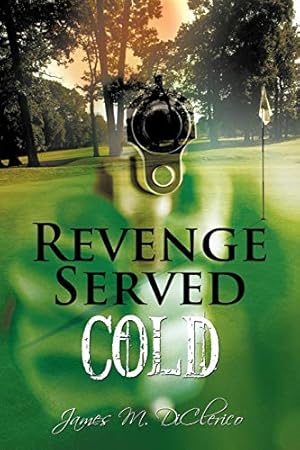 Bild des Verkufers fr Revenge Served Cold: A Novel zum Verkauf von WeBuyBooks