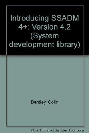Bild des Verkufers fr Introducing Ssadm4+ (Systems Development Library) zum Verkauf von WeBuyBooks