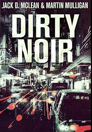 Bild des Verkufers fr Dirty Noir: Premium Hardcover Edition zum Verkauf von WeBuyBooks