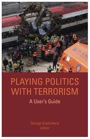 Image du vendeur pour Playing Politics with Terrorism: A User's Guide mis en vente par WeBuyBooks