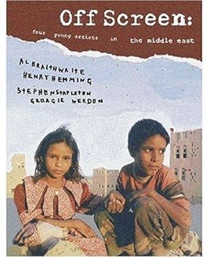 Seller image for Off Screen: Four Young Artists in the Middle East for sale by WeBuyBooks