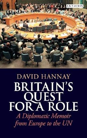 Image du vendeur pour Britain's Quest for a Role: A Diplomatic Memoir from Europe to the UN mis en vente par WeBuyBooks