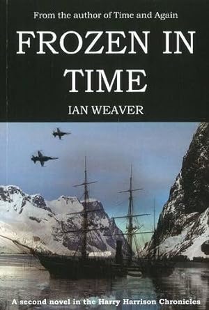 Seller image for Frozen in Time: A Second Novel in the Harry Harrison Chronicles for sale by WeBuyBooks