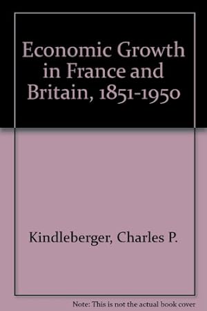 Bild des Verkufers fr Economic Growth in France and Britain, 1851-1950 zum Verkauf von WeBuyBooks