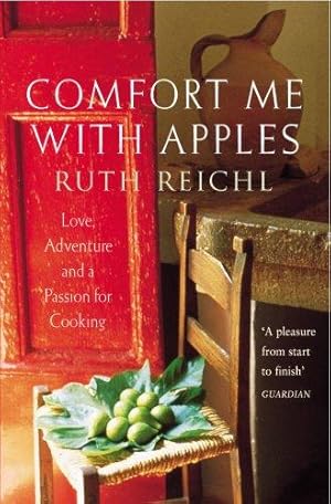 Bild des Verkufers fr Comfort Me With Apples: Love, Adventure and a Passion for Cooking: A Journey Through Life, Love and Truffles zum Verkauf von WeBuyBooks