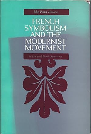 Bild des Verkufers fr French Symbolism and the Modernist Movement zum Verkauf von WeBuyBooks