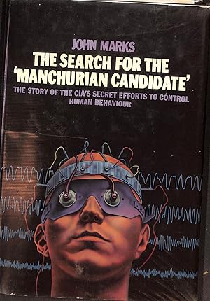 Imagen del vendedor de The Search for the 'Manchurian Candidate': The Story of the CIA's Secret Efforts to Control Human Behaviour a la venta por WeBuyBooks