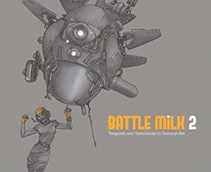 Seller image for Battle Milk: Tangents and Transitions in Concept Art (2) for sale by WeBuyBooks