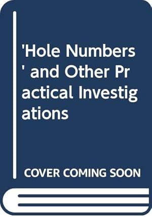 Bild des Verkufers fr Hole Numbers' and Other Practical Investigations zum Verkauf von WeBuyBooks