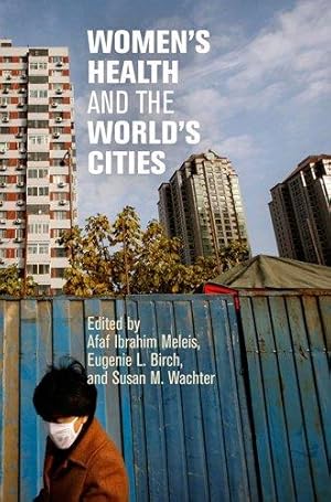 Imagen del vendedor de Women's Health and the World's Cities (The City in the Twenty-First Century) a la venta por WeBuyBooks