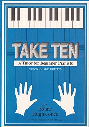 Bild des Verkufers fr Take Ten: Tutor for Beginner Pianists zum Verkauf von WeBuyBooks