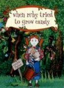 Bild des Verkufers fr When Ruby Tried to Grow Candy zum Verkauf von WeBuyBooks