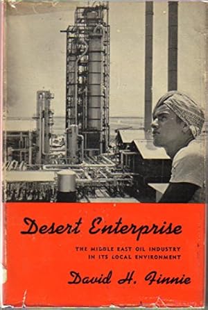 Seller image for Desert Enterprise. The Middle East Oil Industry In Its Local Environment. for sale by WeBuyBooks