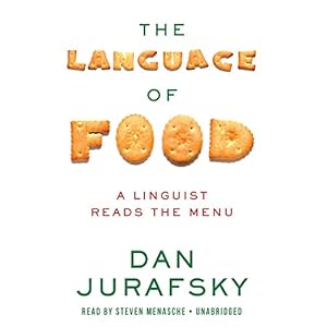 Bild des Verkufers fr The Language of Food: A Linguist Reads the Menu zum Verkauf von WeBuyBooks